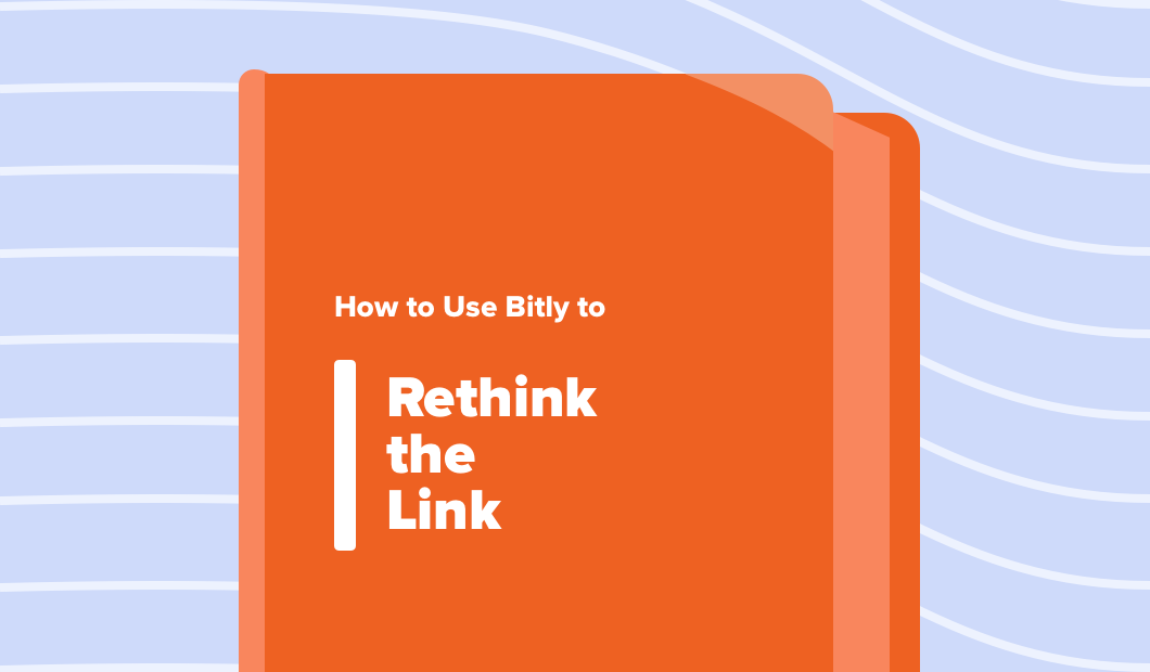 How to Use Bitly to Rethink the Link