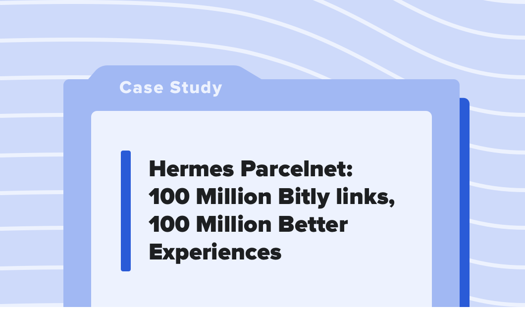 Hermes Parcelnet: 100 Million Bitly links, 100 Million Better Experiences