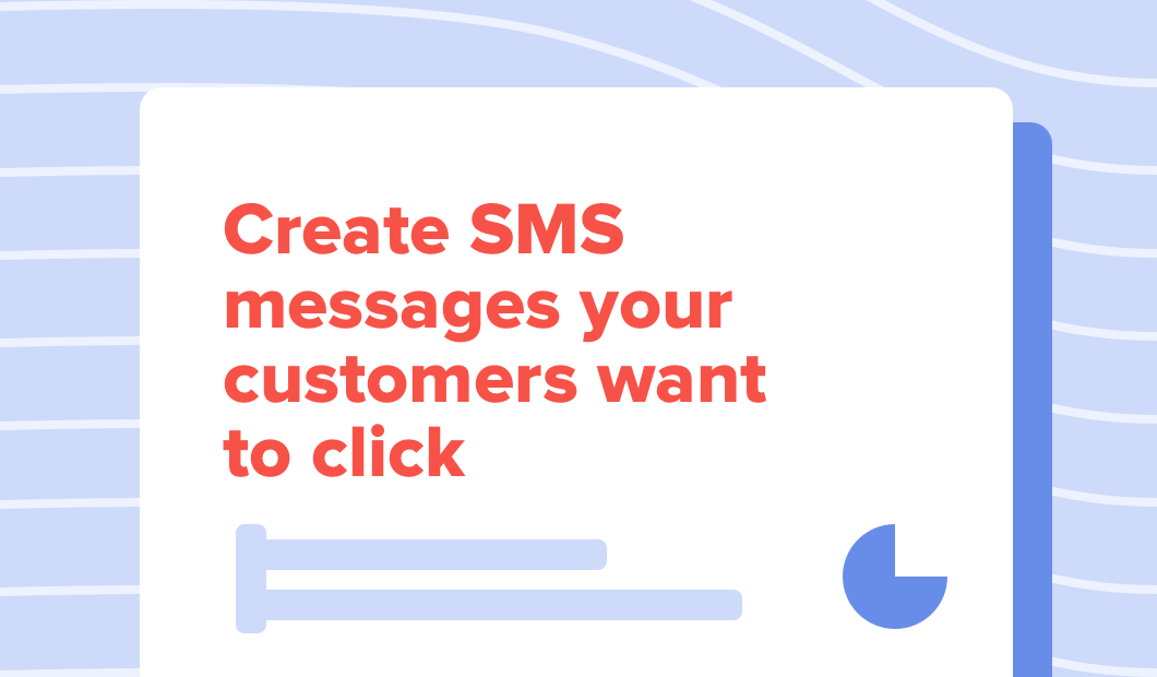 The 3 Steps to Creating a Click-Worthy SMS Message
