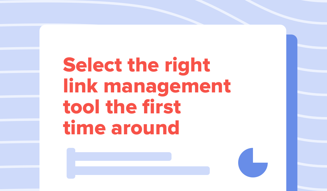 A Checklist for Selecting the Best Link Management Platform
