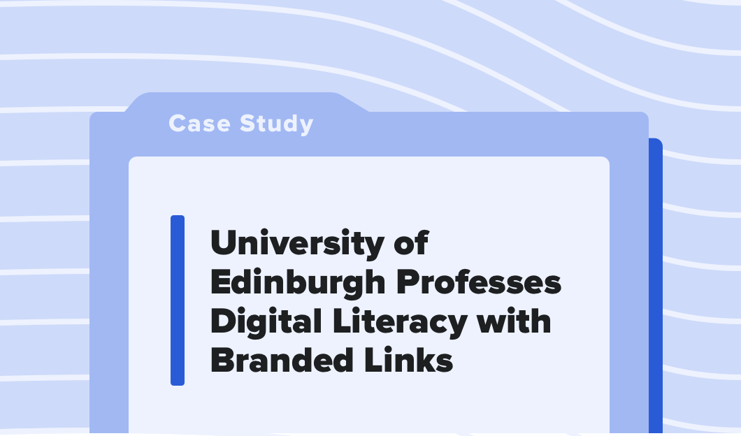 University of Edinburgh Professes Digital Literacy with Branded Links